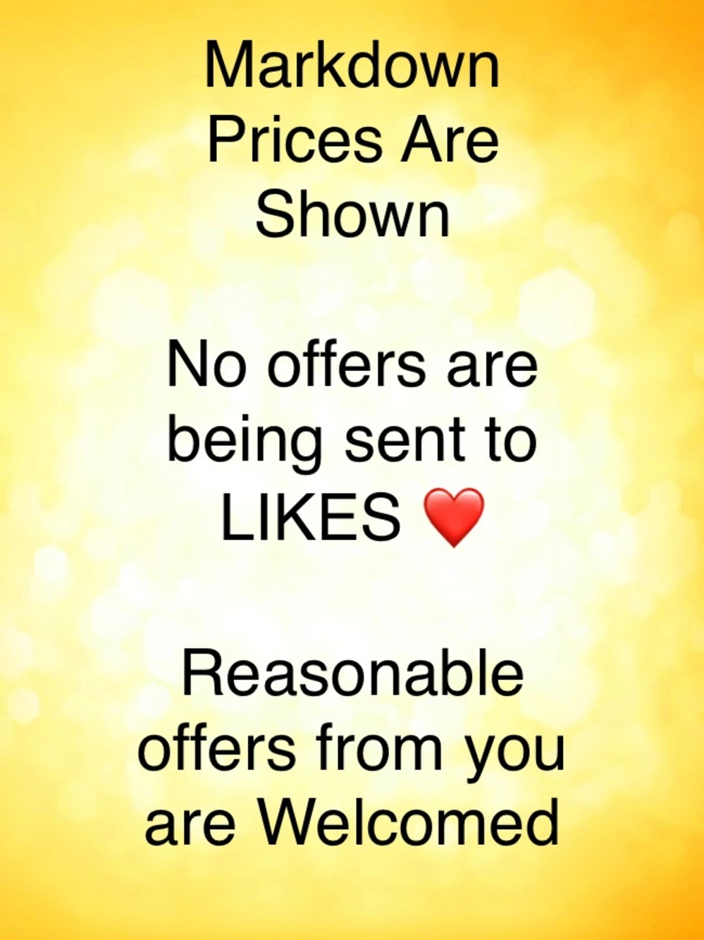 Offers are welcomed, markdown prices shown, not sending out offers to likes